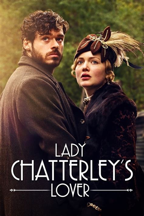 Lawrence novel of the same name. . Lady chatterleys lover 2015
